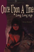Cover: Once Upon a Time Long, Long Ago - Natural Heritage Books