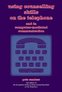 Enlarge image Cover: Using Counselling Skills on the Telephone and in Computer-mediated Communication - PCCS Books