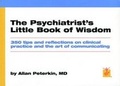 Cover: The Psychiatrist's Little Book of Wisdom: 350 tips and reflections on Clinical Practice and the Art of Communicating - Physicians Press,U.S.