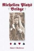 Cover: Richelieu Plays Bridge - Master Point Press