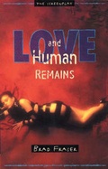 Cover: Love and Human Remains - NeWest Press