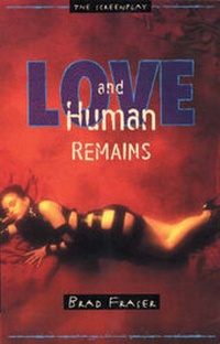 Enlarge image Cover: Love and Human Remains - NeWest Press