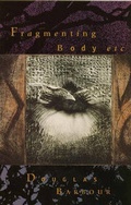 Cover: Fragmenting Body etc - NeWest Press