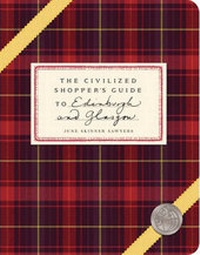 Abbildung von: The Civilized Shopper's Guide to Edinburgh and Glasgow - Little Bookroom,U.S.