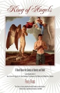 Cover: King of Angels, a Novel about the Genesis of Identity and Belief - Belhue Press,U.S.
