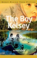 Cover: The Boy Kelsey - Great Plains Publications