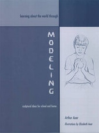 Enlarge image Cover: Learning about the World through Modeling - AWSNA Publications