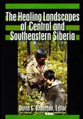 Cover: The Healing Landscapes of Central and Southeastern Siberia - CCI Press