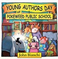 Cover: Young Authors Day at Pokeweed Public School - Pokeweed Press,Canada