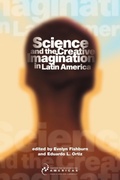 Cover: Science and the Creative Imagination in Latin America - University of London Press