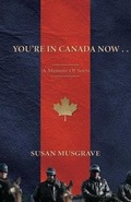 Cover: You're in Canada Now ... - Thistledown Press