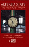 Cover: Altered State - The New Polish Poetry - Arc Publications