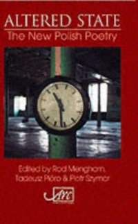 Enlarge image Cover: Altered State - The New Polish Poetry - Arc Publications