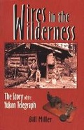 Cover: Wires in the Wilderness - Heritage House Publishing Co Ltd