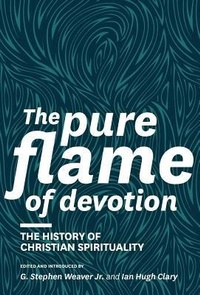 Enlarge image Cover: The Pure Flame of Devotion - Sola Scriptura Ministries International