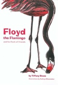 Cover: Floyd The Flamingo And His Flock Of Friends - Tradewind Books