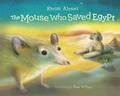 Cover: The Mouse Who Saved Egypt - Tradewind Books