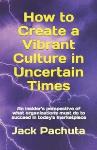 Enlarge image Cover: How to Create a Vibrant Culture in Uncertain Times - Management Strategies, Incorporated