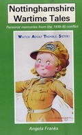 Cover: Nottinghamshire Wartime Memories - Reflections of a Bygone Age