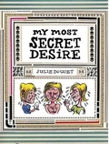 Cover: My Most Secret Desire - Drawn and Quarterly