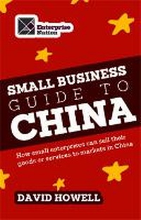 Enlarge image Cover: The Small Business Guide to China - Brightword Publishing