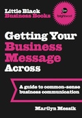 Cover: Little Black Business Books - Getting Your Business Message Across - Harriman House