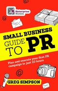 Cover: The Small Business Guide to PR - Harriman House