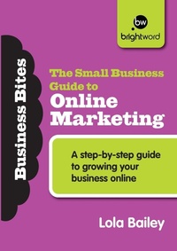 Abbildung von: The Small Business Guide to Online Marketing - Brightword Publishing