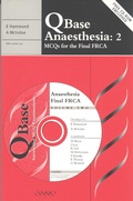 Cover: QBase Anaesthesia: Volume 2, MCQs for the Final FRCA - Greenwich Medical Media Ltd