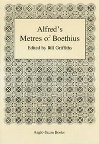 Enlarge image Cover: Alfred's Metres of Boethius - Anglo-Saxon Books