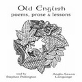Cover: Old English Poems, Prose and Lessons - Anglo-Saxon Books