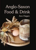 Cover: Anglo-Saxon Food and Drink - Anglo-Saxon Books