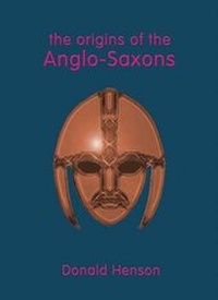 Enlarge image Cover: Origins of the Anglo-Saxons - Anglo-Saxon Books