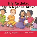 Cover: It's No Joke, My Telephone Broke - Second Story Press