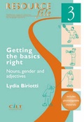 Cover: Getting the Basics Right: Resource File 3 - CILT, the National Centre for Languages
