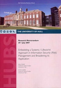 Enlarge image Cover: Embedding a Systems/lifeworld Approach in Information Security (risk) Management and Broadening Its Application - University of Hull, Business School (HUBS)