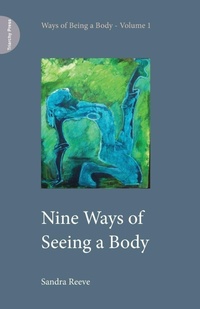 Enlarge image Cover: Nine Ways of Seeing a Body - Triarchy Press
