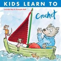 Enlarge image Cover: Kids Learn to Crochet - Rowan Yarns Ltd
