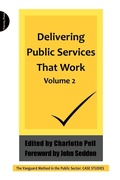 Cover: Delivering Public Services That Work: v. 2 - Triarchy Press