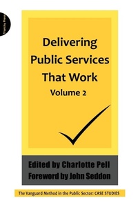Enlarge image Cover: Delivering Public Services That Work: v. 2 - Triarchy Press