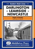 Cover: Darlington, Leamside, Newcastle - Middleton Press