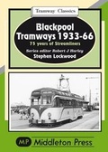 Cover: Blackpool Tramways - Middleton Press