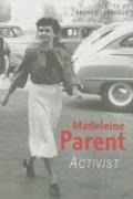 Cover: Madeleine Parent - Sumach Press