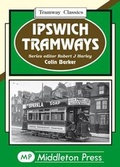 Cover: Ipswich Tramways - Middleton Press