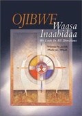 Cover: Ojibwe Waasa Inaabidda - Afton Historical Society Press,U.S.