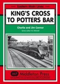 Enlarge image Cover: King's Cross to Potters Bar - Middleton Press