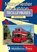Cover: Manchester & Ashton Trolleybuses - Middleton Press