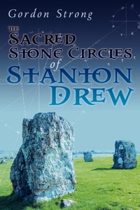 Abbildung von: The Sacred Stone Circles of Stanton Drew - Skylight Press
