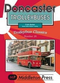 Enlarge image Cover: Doncaster Trollybuses - Middleton Press