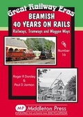 Cover: Beamish 40 Years on Rails - Middleton Press